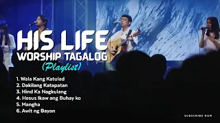 Tagalog Worship Playlist 2022 (His Life City Church)