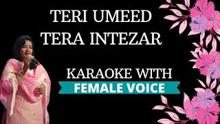 Teri Umeed Tera Intezaar Karaoke With Female Voice