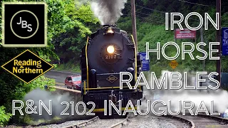 Aboard the Inaugural Run of Reading & Northern 2102 - Iron Horse Rambles