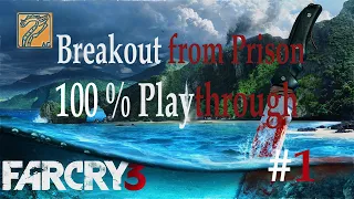 Breakout from Prison [Far Cry 3] 100 % Playthrough #1