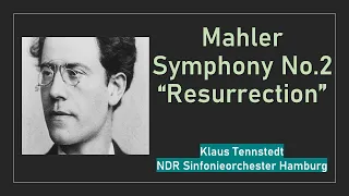 Mahler l Symphony No.2 "Resurrection" l Klaus Tennstedt, NDR Sinfonieorcheter