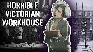 Life in a Horrible Victorian Workhouse (Real Account of Terrible Conditions and Food)