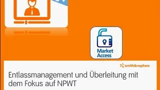 Entlassmanagement und Überleitung mit dem Fokus auf NPWT