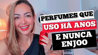 PERFUMES que uso HÁ ANOS e nunca ENJOO !