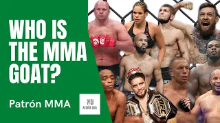 Who is the MMA GOAT? | Patrón MMA