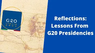 Reflections: Lessons from G20 presidencies