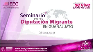 Seminario sobre la diputación migrante - 23 de agosto de 2022