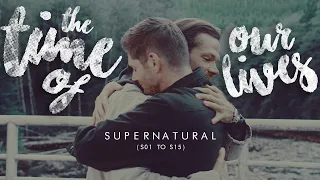 Supernatural || the time of our lives|| (S01 to S15)