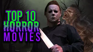 The top 10 horror movies of all time