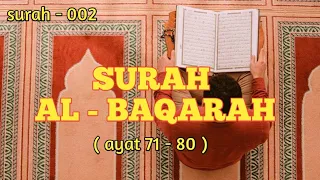 002 Surah Al - Baqarah ( ayat 71 - 80 )