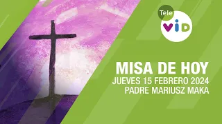 Misa de hoy ⛪ Jueves 15 Febrero de 2024, Padre Mariusz Maka #TeleVID #MisaDeHoy #Misa