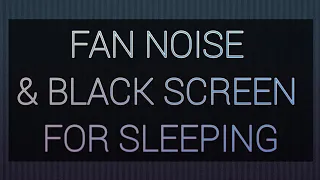 Best Fan Noise with Black Screen Fall Asleep Fast