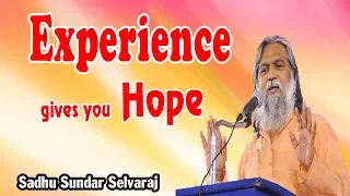 Sadhu Sundar Selvaraj April 11, 2018 | Experience Gives You Hope | Sundar Selvaraj Prophecy
