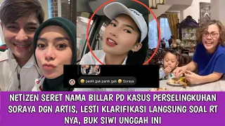 NETIZEN SERET NAMA BILLAR PD KASUS PERSELINGKUHAN SORAYA DGN ARTIS, LESTI KLARIFIKASI SOAL RT NYA,