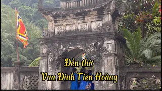 ĐỀN THỜ VUA ĐINH ở Cố Đô Hoa Lư - Ninh Bình.