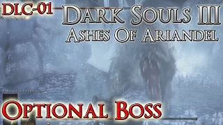 Dark Souls 3 - DLC OPTIONAL BOSS Ashes Of Ariandel(1080p60)