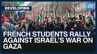 Paris University Students Rally Against Israeli War On Gaza | Dawn News English