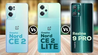 Oneplus Nord CE 2 Vs Oneplus Nord CE 2 Lite Vs Realme 9 Pro