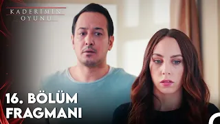 Kaderimin Oyunu 16. Bölüm Fragman