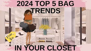 Discovering 2024 Top 5 Bag Trends: Sitting in Your Closet