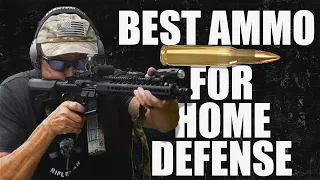 BEST AMMO FOR HOME DEFENSE | Tactical Rifleman