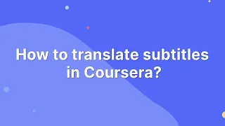 How to translate Coursera subtitles to any language in 1 click | eLang Extension - Language Learning