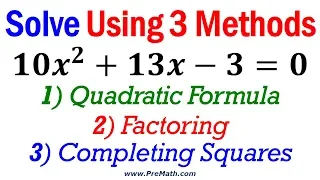 How to Solve Quadratic Equations using Three Methods - When Leading Coefficient is Not One
