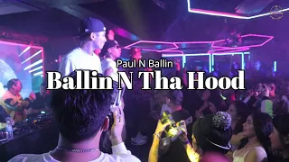 Paul N Ballin - Ballin N Tha Hood live @ Sachzna Laparan Birthday Bash