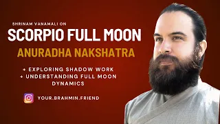 Full Moon in Sidereal Scorpio Vedic 2024