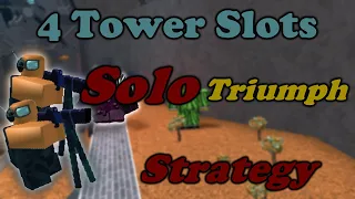 4 Tower Slots Solo Triumph Strategy, Tower Battles