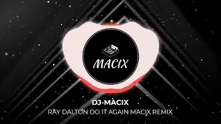 Do it again Remix - DJ Macix