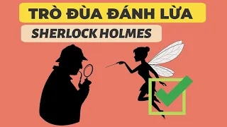 Thiên Lệch Xác Nhận: Tác Giả Sherlock Holmes Tin Tiên Nữ Có Thật?