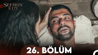 Sefirin Kızı 26. Bölüm