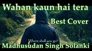 Wahan kaun hai tera musafir (Full HD)- a tribute to great SD Burman by Madhusudan Singh Solanki
