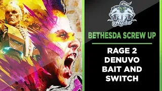 Bethesda bait and switch and screw up with Denuvo DRM in Rage 2