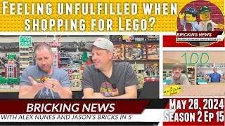 Bricking News | May 28, 2024 |  Feeling Unfulfilled when shopping for Lego? |   our Afool 100 recap