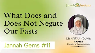 Jannah Gems 11 -  What Does Does Not Negate the Fast