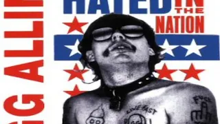 GG Allin - Hated In The Nation (1987)