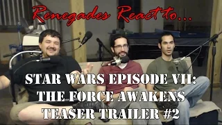 Renegades React to... Star Wars Episode VII The Force Awakens Trailer 2