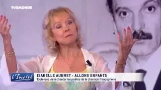 Isabelle AUBRET : "Brel, Brassens, Ferrat me prenaient dans leurs bras"