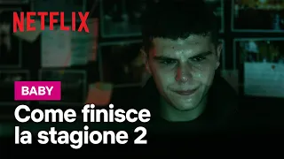 Come finisce Baby stagione 2 | Netflix Italia