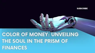 COLOR OF MONEY: UNVEILING THE SOUL IN THE PRISM OF FINANCES