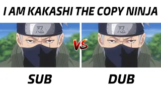 I AM KAKASHI THE COPY NINJA I KNOW A THOUSAND JUTSU || SUB VS DUB || NARUTO