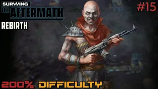 Surviving the Aftermath // Rebirth DLC // 200% Difficulty // - 15