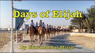 Days of Elijah by Maranatha! Music with Lyrics   4K