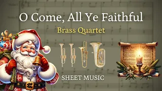 O Come, All Ye Faithful (Adeste Fidelis) - Sheet Music for Brass Quartet | Christmas Carol