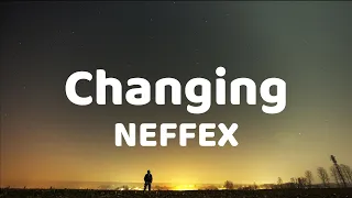 NEFFEX - Changing (Lyrics Video)