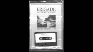 BRIGADE INTERNATIONALE  -  Regard Extreme