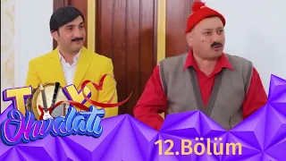 Toy Ehvalatı 12 .Bölüm(13.05.2022)