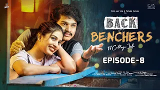 Backbenchers - College Life | Ep - 8 | Dora Sai Teja | Varsha Dsouza | Tej India | Infinitum Media